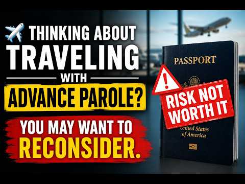 ✈️ Thinking about traveling with Advance Parole? You may want to reconsider.