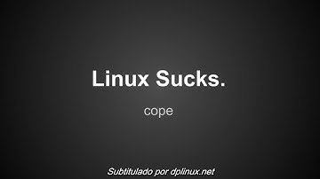 "Linux Sucks" - 2014 (Subtitulado)