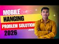 Mobile Hanging Problem Solution 2026 l अब मोबाइल हैंग नहीं होगा। #tech