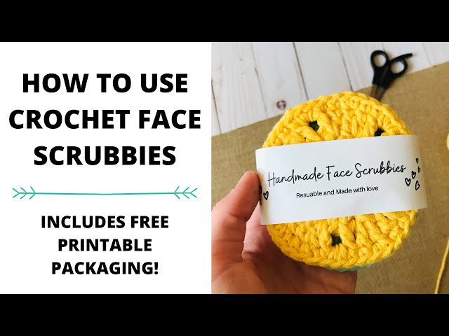 How to Use Crochet Face Scrubbies - *Includes FREE Printable Packaging Labels for Scrubbies!* - YouTube how-to-use-crochet-face-scrubbies-includes-free-printable-packaging-labels-for-scrubbies-youtube
