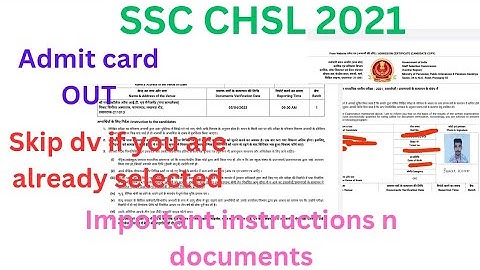 SSC CHSL 2021 DV ADMIT CARD OUT || CHSL DV INSTRUCTION AND DOCUMENTS