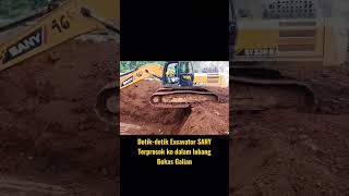 Excavator Sany Terprosok Ke Dalam Bekas Lubang Galian