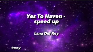 Lana Del Rey - yes to haven (speed up ★)