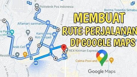 Cara Membuat Rute Perjalanan di Google Maps