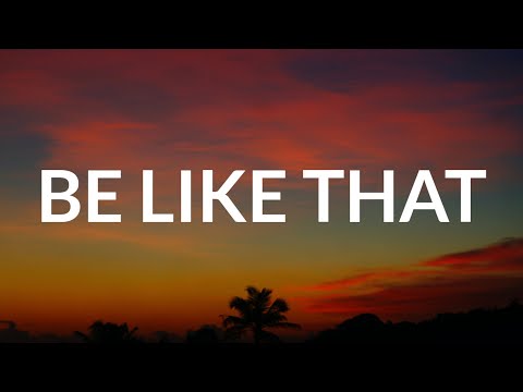 Kane Brown - Be Like That (Lyrics) Ft. Swae Lee & Khalid