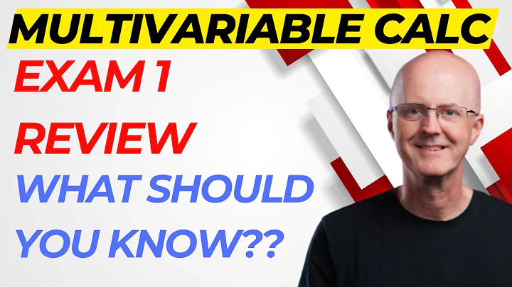 Multivariable Calculus, 20 Minute Review of Topics on Exam 1