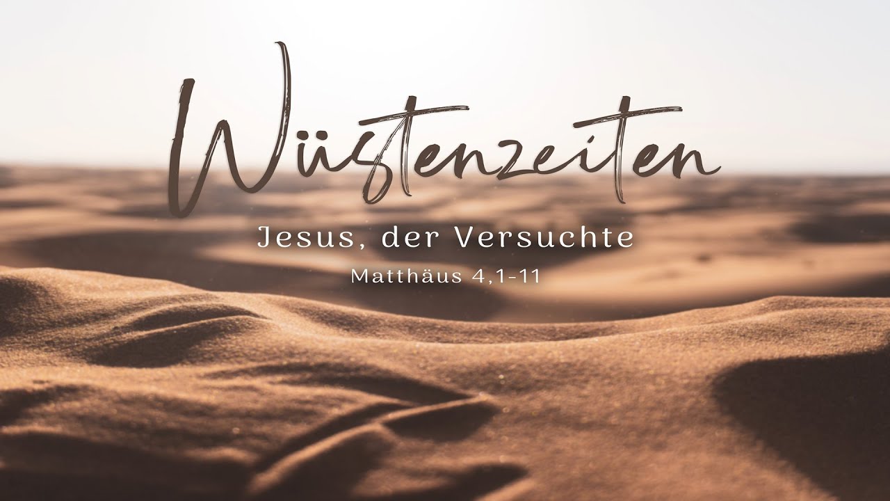 „Wüstenzeiten“ - JESUS der Versuchte - David Janzen