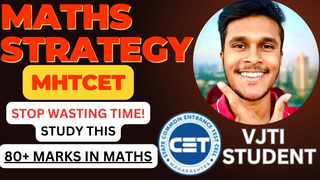 MHT-CET Maths Strategy: Score 80+ Marks in 30 Days by VJTI Student