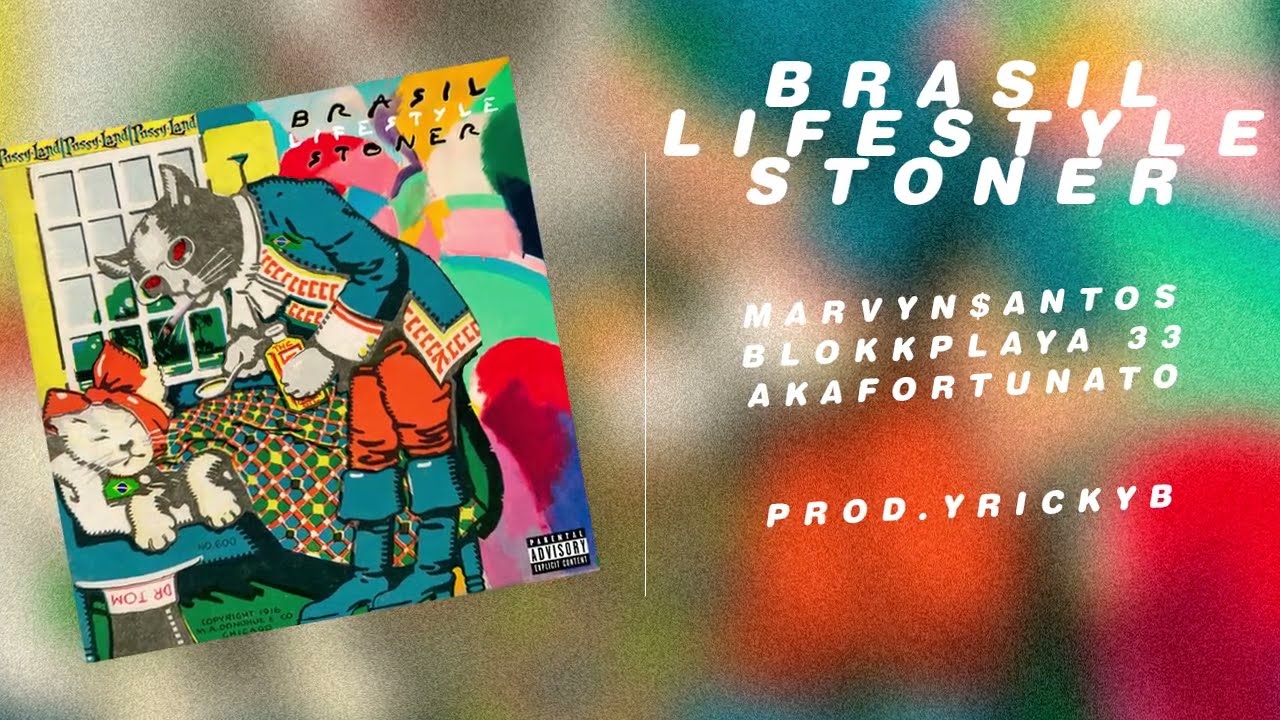 MARVYN$ANTOS - BRAZIL LIFESTYLE STONER feat AKAFORTUNATO & BLOKKPLAYER (prod Ricky B)