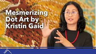 How Kristin Gaid Turns Tiny Dots Into Mesmerizing and Meaningful Art (Alampat Season 1 Episode 8)