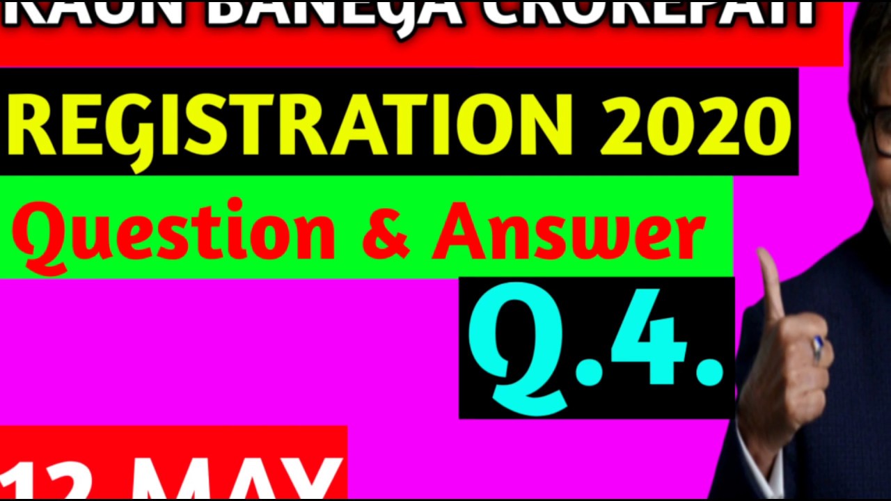 KBC Registration  Question 4 |  KBC 2020 | KBC Registration 2020 |  KBC Season 12