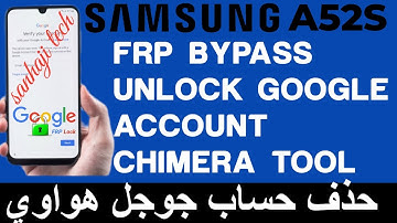 Samsung a52s 5g frp bypass  Samsung a52s google account lock unlock new method chimera tool