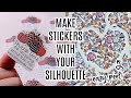 How to Make Stickers with Your Silhouette Cameo | Level Up Your Small Business!