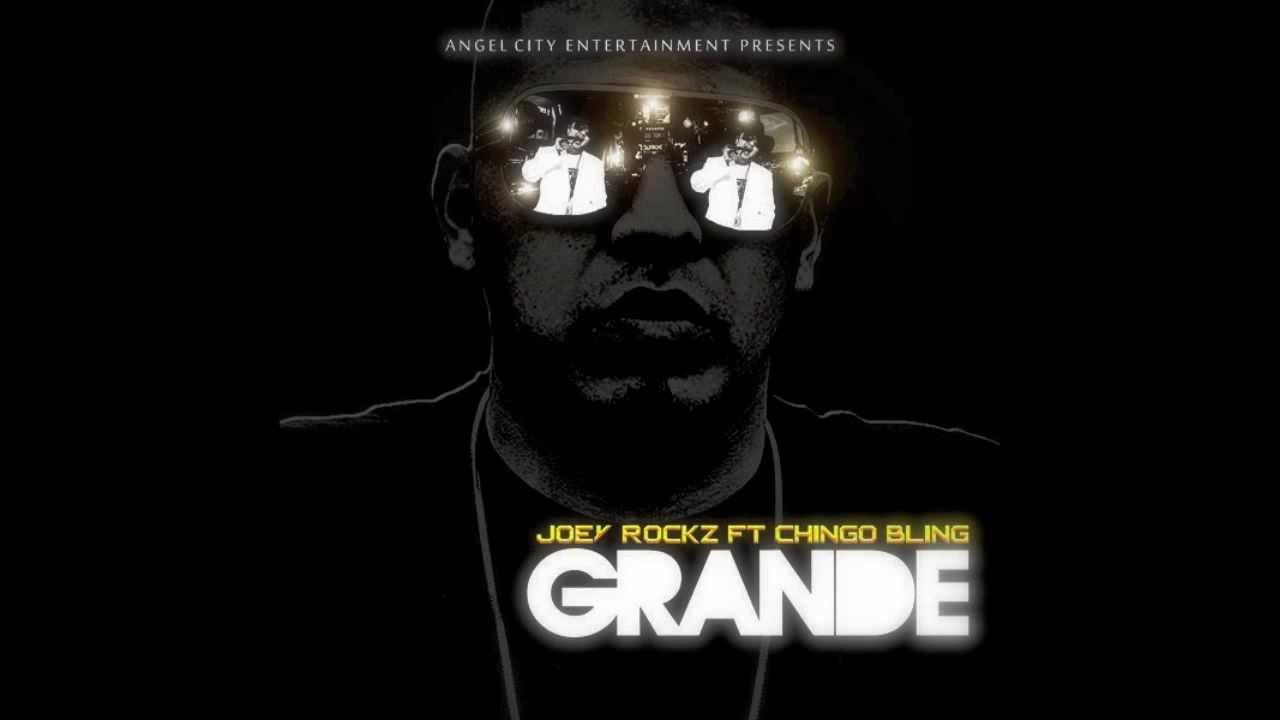 JOEY ROCKZ - GRANDE - FEAT. CHINGO BLING