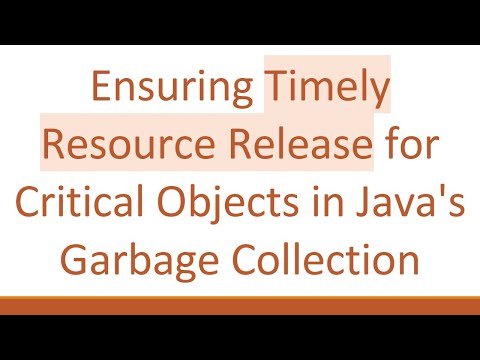 Ensuring Timely Resource Release for Critical Objects in Java's Garbage Collection