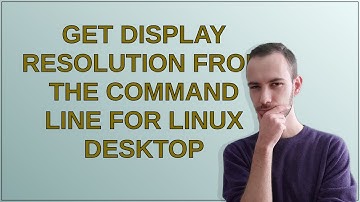 Get display resolution from the command line for Linux Desktop