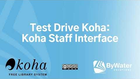 Test Drive Koha Staff Interface