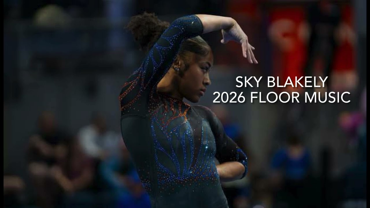 Sky Blakey 2026 - Gymnastics Floor Music 