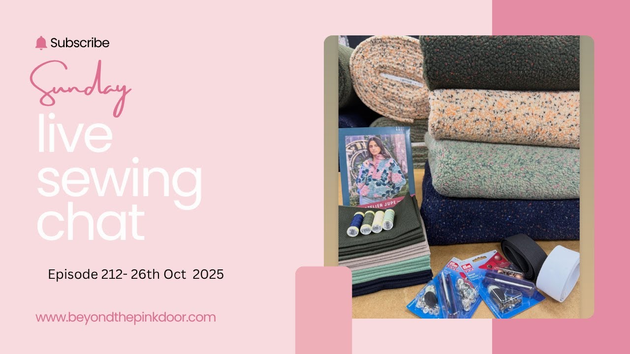 Sunday Live Sewng Chat -Episode 22-26th October 2025