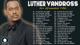 Best Songs Of Luther Vandross --  Luther Vandross  70s Soul