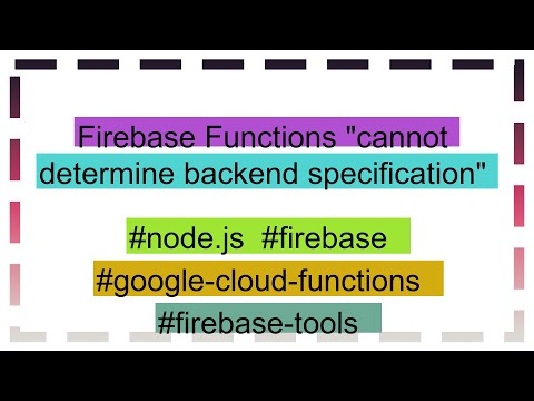 Firebase Functions "cannot determine backend specification"