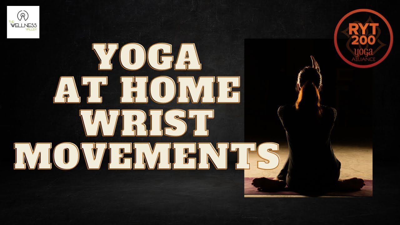 Yoga Wrist Movements 2023 Yoga with Barira The Wellness Valley