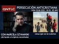 Persecución anticristiana y Ayuda a la Iglesia necesitada. Marcela Szymanski / P. Javier Olivera R.