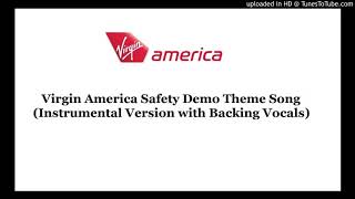 Virgin America Safety Demo Theme Music (Instrumental Version with Backing Vocals)