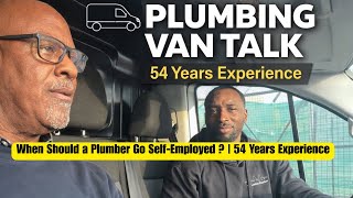 When Should a Plumber Go Self-Employed? | 54 Years Experience