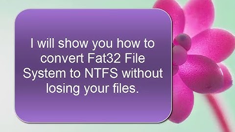 How to Convert USB Flash Drive Fat32 File System to NTFS Without Formatting