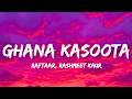 Ghana Kasoota Lyrics Raftaar Rashmeet Kaur Trending Reels Audio 