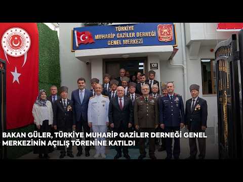 Minister Güler Attended the Opening Ceremony of the Turkey Veterans Association Headquarters