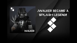 JWalker became a SPLASH Legend.