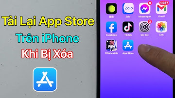 Cách tải App Store trên iPhone - Tải App Store Khi Bị Xóa - Lấy Lại App Store Trên iPhone iPad