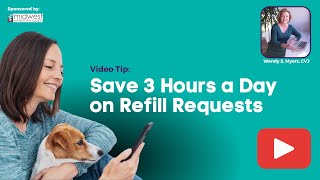 Save 3 Hours a Day on Refill Requests