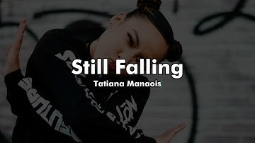 Tatiana Manaois - Still Falling (Lyrics video)