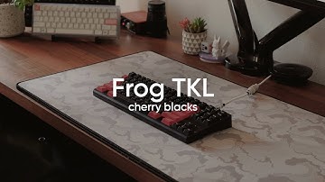 This Is It - Frog TKL w/ Cherry MX Blacks Sounds