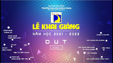 [BKĐN] Trailer Lễ Khai giảng năm học 2021-2022 - Bách khoa Đà Nẵng