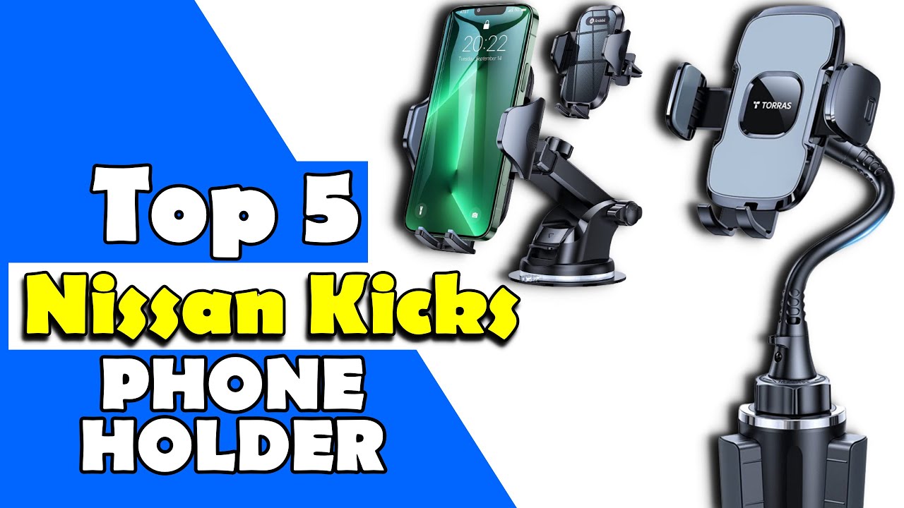 Top 5 Best Nissan Kicks Phone Holders Liam Anderson nissankicks 