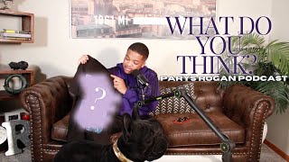 What Do You Think? 💭 | Parys Rogan Podcast