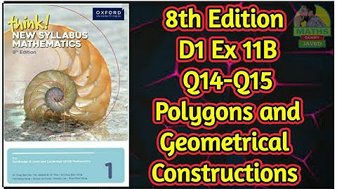 Q14-Q15 || Ex-11B || D1-8th edition || Polygons and Geometrical constructions
