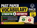 Past Paper Vocabulary Part 10, Synonym, Antonym | PACE GK ACADEMY