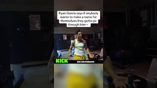 Ryan Garcia says any boxer that wants to make a name has to go through him #ryangarcia #boxing ￼