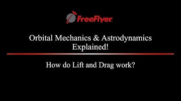 𝐋𝐢𝐟𝐭 𝐚𝐧𝐝 𝐃𝐫𝐚𝐠 | 𝐎𝐫𝐛𝐢𝐭𝐚𝐥 𝐌𝐞𝐜𝐡𝐚𝐧𝐢𝐜𝐬 & 𝐀𝐬𝐭𝐫𝐨𝐝𝐲𝐧𝐚𝐦𝐢𝐜𝐬 𝐄𝐱𝐩𝐥𝐚𝐢𝐧𝐞𝐝