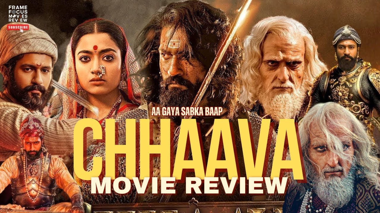 Chhaava Movie Review (2025 )| Vicky Kaushal | Rashmika Mandanna | Akshaye Khanna | Frame Focus