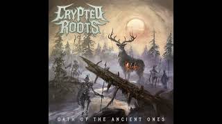 Crypted Roots - Denial (Official Audio)