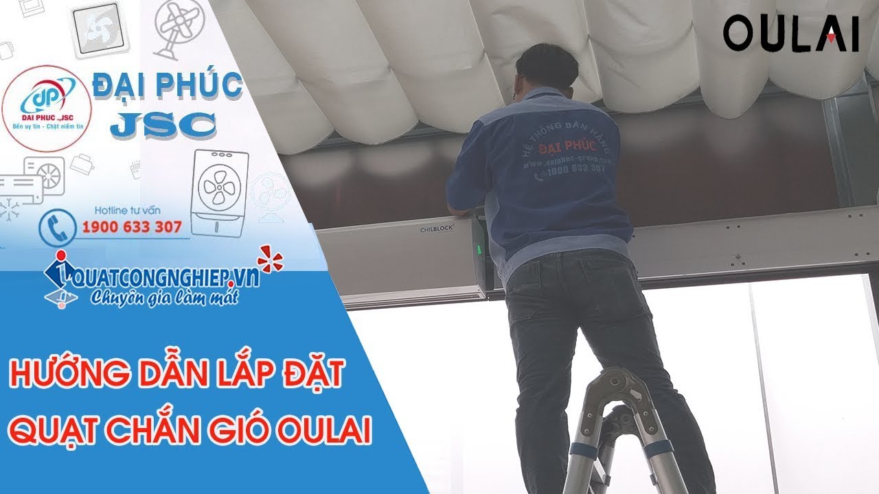 Hướng dẫn lắp đặt Quạt Chắn Gió Oulai - by Đại Phúc JSC - youtube