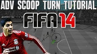 FIFA 14 Tutorials & Tips | Advanced Scoop Turn Combos | Best FIFA Guide (FUT & H2H) - Skill Moves