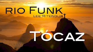 Rio Funk - Lee Ritenour - Tócaz chords