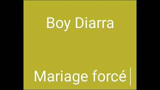 Boy Diarra Mariage forcé